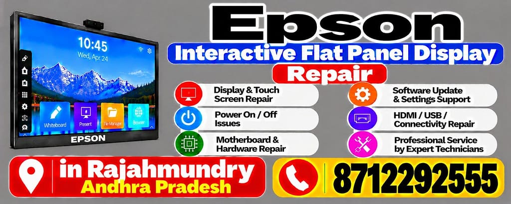 Epson Interactive Flat Panel Display Repair in Rajahmundry Call 8712292555