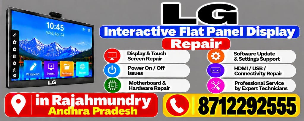 LG Interactive Flat Panel Display Repair in Rajahmundry Call 8712292555