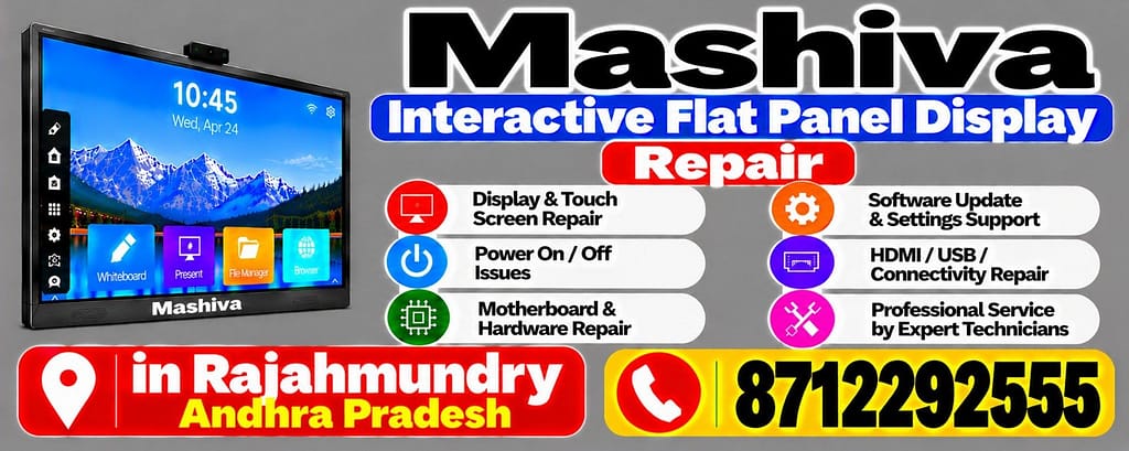 Mashiva Interactive Flat Panel Display Repair in Rajahmundry Call 8712292555