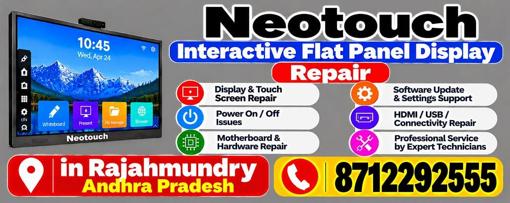Neotouch Interactive Flat Panel Display Repair in Rajahmundry Call 8712292555