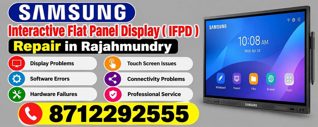 Samsung Interactive Flat Panel Display Repair in Rajahmundry Call 8712292555