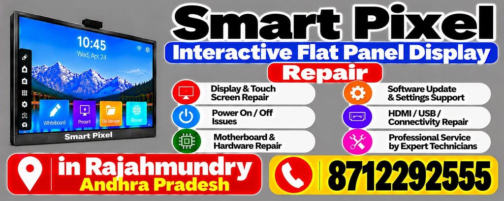 Smart Pixel Interactive Flat Panel Display Repair in Rajahmundry Call 8712292555