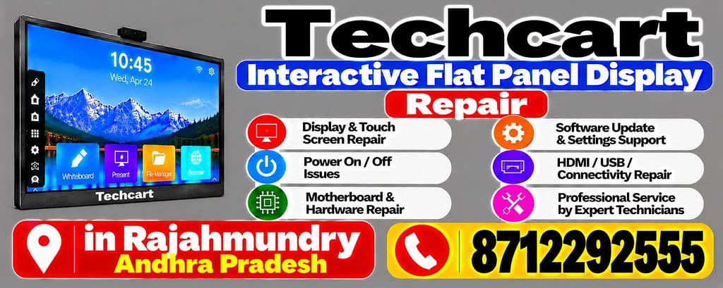 Techcart Interactive Flat Panel Display Repair in Rajahmundry Call 8712292555
