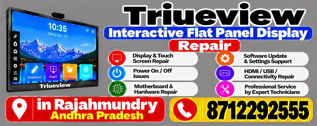 Triueview Interactive Flat Panel Display Repair in Rajahmundry Call 8712292555