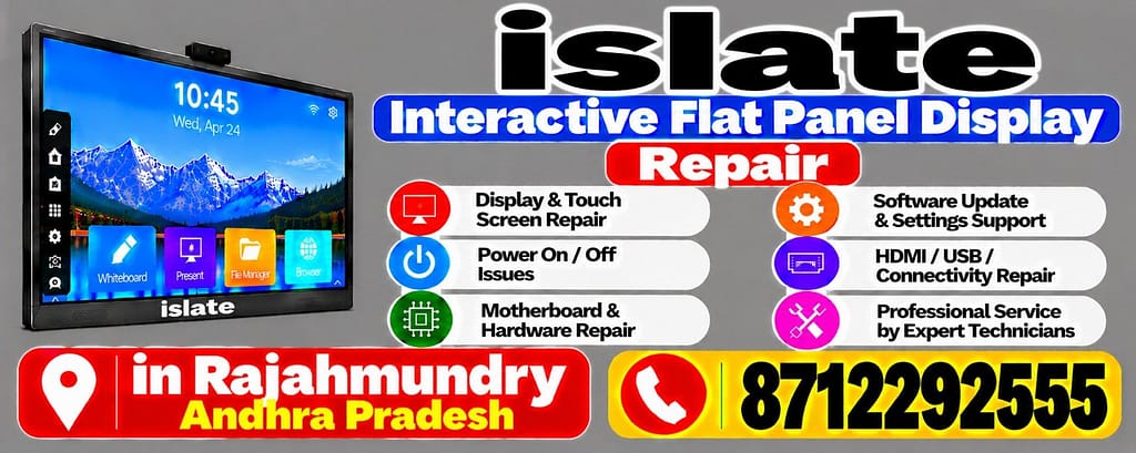 islate Interactive Flat Panel Display Repair in Rajahmundry Call 8712292555